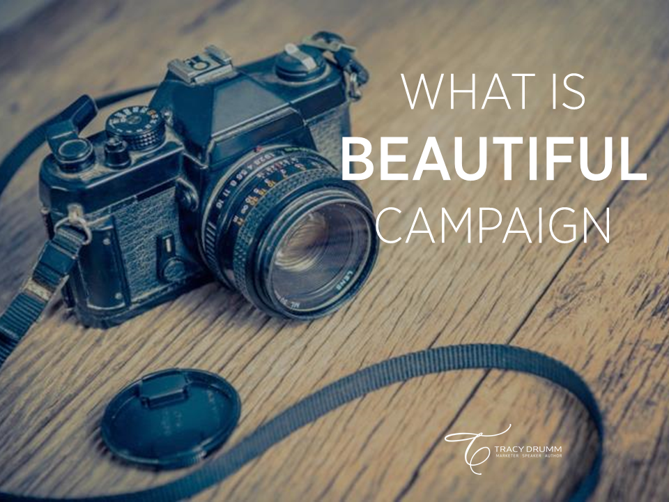 What is Beautiful Campaign